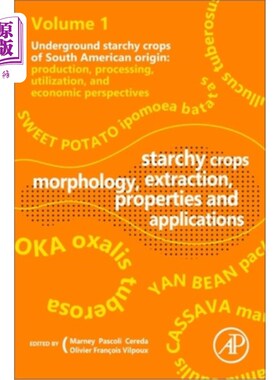 海外直订Starchy Crops Morphology, Extraction, Properties and Applications 淀粉类作物的形态、提取、性质及应用