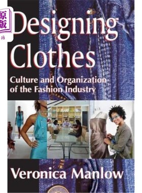 海外直订Designing Clothes: Culture and Organization of the Fashion Industry 服装设计：时尚产业的文化与组织