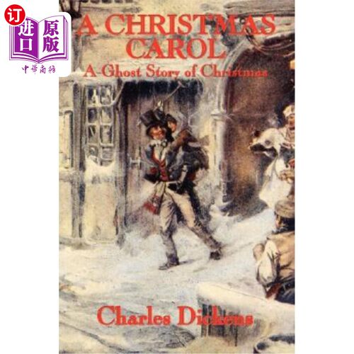 海外直订A Christmas Carol: A Ghost Story of Christmas 圣诞颂歌：圣诞节的鬼故事