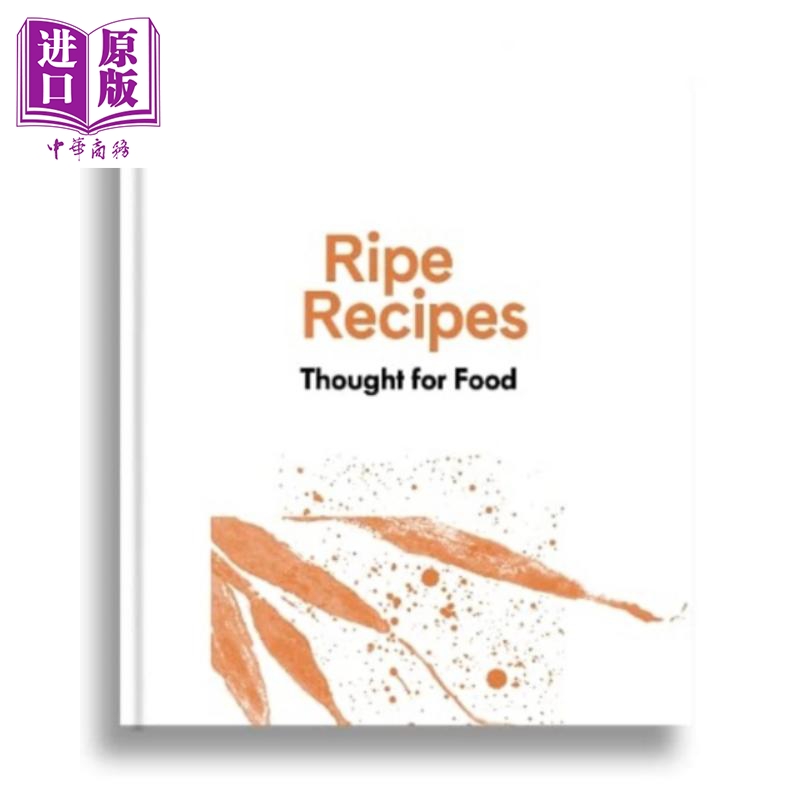 成熟的食谱 为食物而思考 Ripe Recipes Thought For Food 英文原版 Angela Redfern 美食餐厅食谱配方烹饪教程【中商原版】