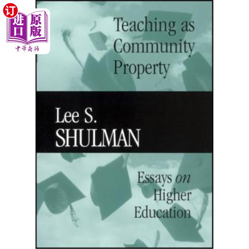 海外直订Teaching as Community Property: Essays on Higher Education 教学作为社会财产:高等教育论文集