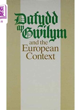 海外直订Dafydd ap Gwilym and the European Context 达菲德·阿普·圭里姆与欧洲语境