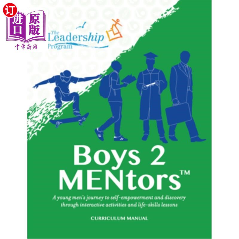 海外直订Boys 2 Mentors Curriculum Manual: A Young Men's Journey to Self-Empowerment and 男孩2导师课程手册:通过互动
