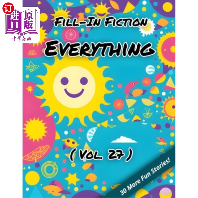海外直订Fill-In Fiction: Everything Edition: (Volume 27) 填空小说:一切版:(第27卷)