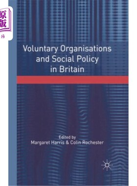 海外直订Voluntary Organisations and Social Policy in Britain: Perspectives on Change and 英国的志愿组织与社会政策：
