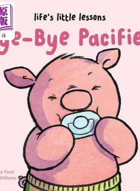 预售 生活中的小小教训 告别奶嘴 Lifes Little Lessons Bye-Bye Pacifier 英文原版 纸板书 亲子低幼图画书 进口童书【中商原版】