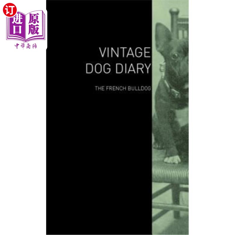 海外直订The Vintage Dog Diary - The French Bulldog 经典狗狗日记-法国斗牛犬