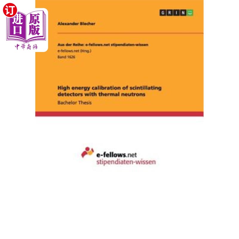 海外直订High energy calibration of scintillating detectors with thermal neutrons 热中子闪烁探测器的高能标定