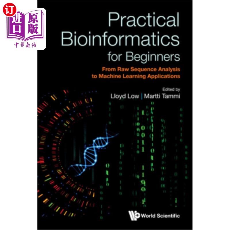 海外直订Practical Bioinformatics for Beginners: From Raw Sequence Analysis to Machine Le 实用生物信息学初学者:从原