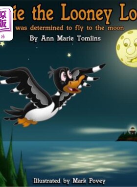 海外直订Louie the Looney Loon Was Determined to Fly to the Moon 鲁尼龙路易决心飞往月球