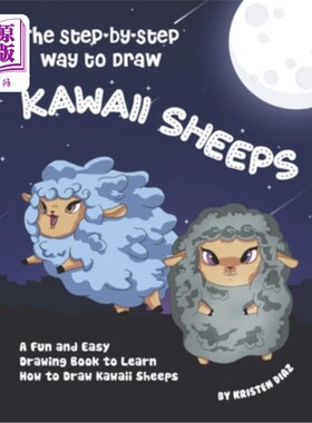 海外直订The Step-by-Step Way to Draw Kawaii Sheeps: A Fun and Easy Drawing Book to Learn