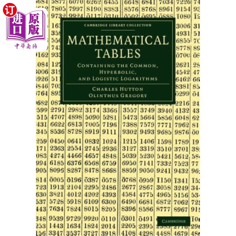 海外直订医药图书Mathematical Tables: Containing the Common, Hyperbolic, and Logistic Logarithms 数学表格：包含普通