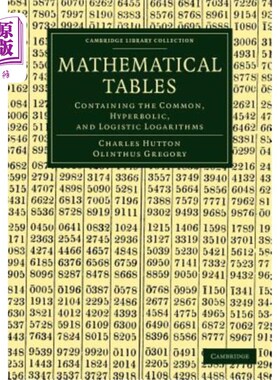 海外直订医药图书Mathematical Tables: Containing the Common, Hyperbolic, and Logistic Logarithms 数学表格：包含普通