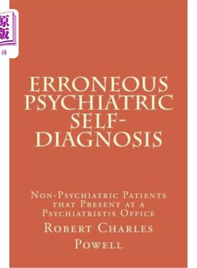 海外直订医药图书Erroneous Psychiatric Self-Diagnosis: Non-Psychiatric Patients that Present at a 错误的精神病自我诊