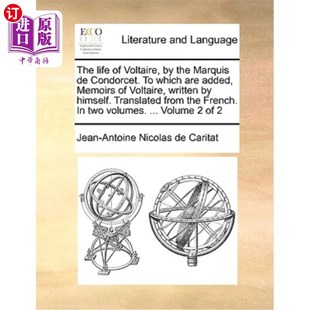 海外直订The Condorcet. Memoirs Which Marquis 一生 孔多塞侯爵 伏尔泰 Voltaire the Added Are Life