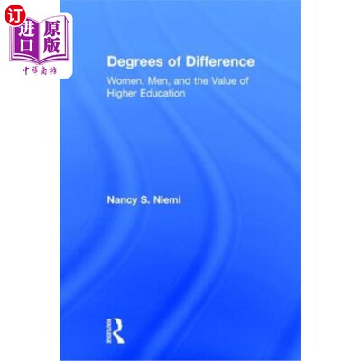 海外直订Degrees of Difference: Women, Men, and the Value of Higher Education 差异程度：女性、男性和高等教育的价值