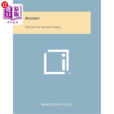 海外直订Bolero: The Life of Maurice Ravel 波列罗：莫里斯·拉威尔的一生