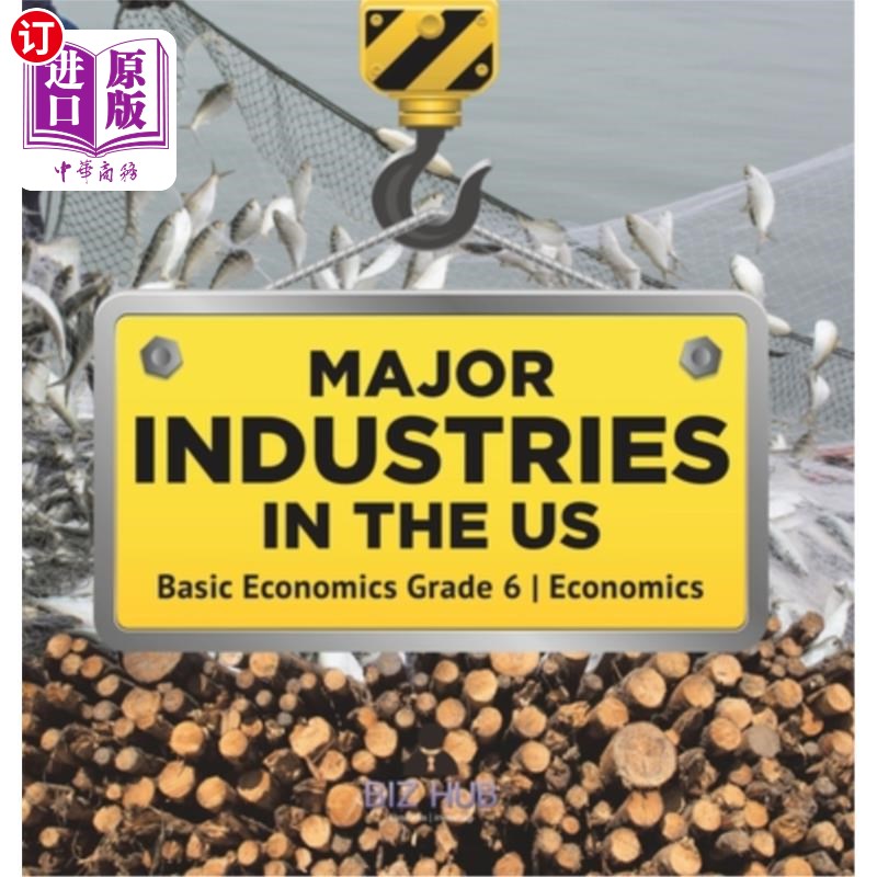 海外直订Major Industries in the US Basic Economics Grade 6 Economics 美国主要产业基础经济学六级经济学