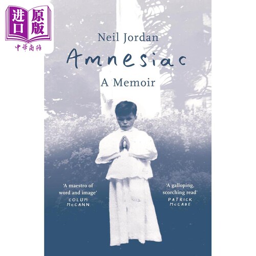 失忆症 尼尔乔丹回忆录 英文原版 Amnesiac A Memoir Neil Jordan 爱尔兰导演和小说家 自传【中商原版】