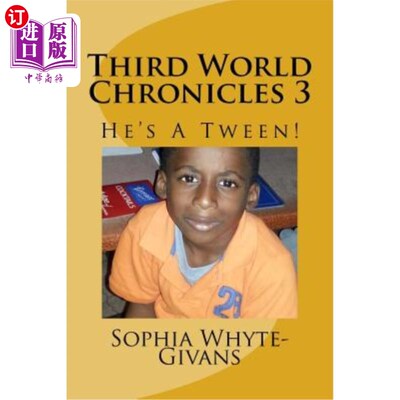 海外直订Third World Chronicles 3: He's a Tween 《第三世界纪事报》3：他是个年轻人