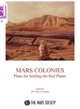 海外直订Mars Colonies: Plans for Settling the Red Planet 火星殖民地:定居红色星球的计划
