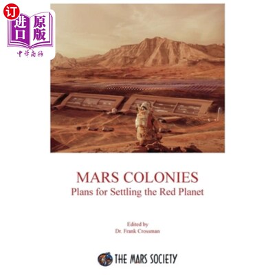 海外直订Mars Colonies: Plans for Settling the Red Planet 火星殖民地:定居红色星球的计划
