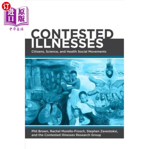 海外直订医药图书Contested Illnesses: Citizens, Science, and Health Social Movements 有争议的疾病:公民、科学和健康社
