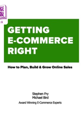 海外直订Getting E-Commerce Right: How to Plan, Build and Grow Online Sales 正确对待电子商务：如何规划、建立和增长在