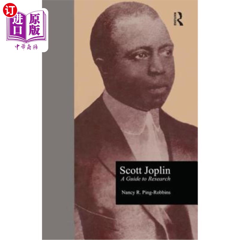海外直订Scott Joplin: A Guide to Research 斯科特·乔普林：研究指南