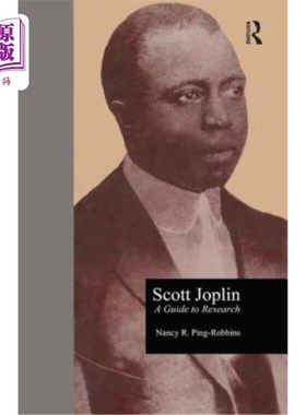 海外直订Scott Joplin: A Guide to Research 斯科特·乔普林：研究指南