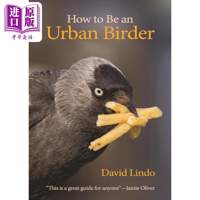 预售 如何成为一名城市猎鸟者 How to Be an Urban Birder 英文原版 David Lindo 英国观鸟指南 科普【中商原版】