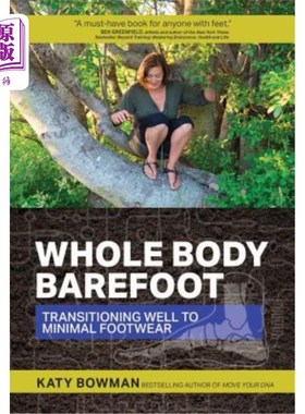 海外直订医药图书Whole Body Barefoot: Transitioning Well to Minimal Footwear 全身赤脚过渡到小的鞋子