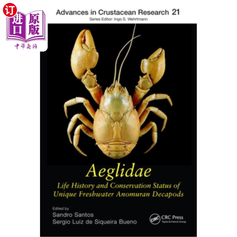 海外直订Aeglidae: Life History and Conservation Status of Unique Freshwater Anomuran Dec 鲤科:独特的淡水畸足类十足