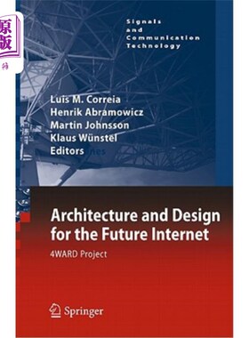 海外直订Architecture and Design for the Future Internet: 4WARD Project 未来互联网的架构和设计:4WARD项目