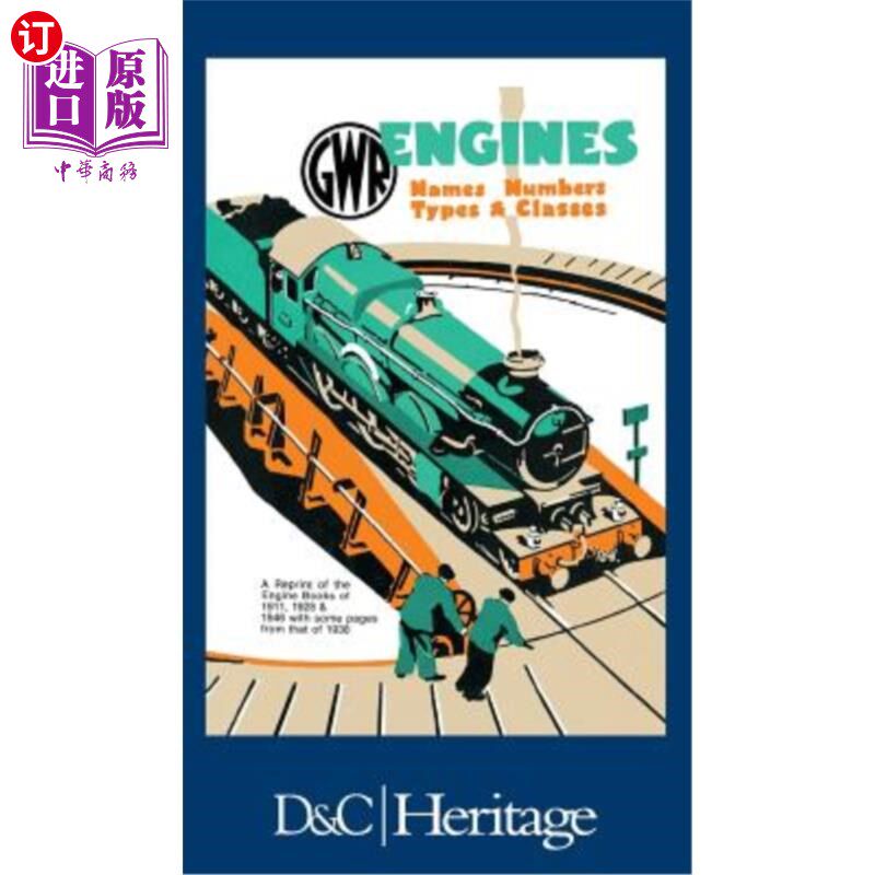 海外直订G.W.R.Engines: Names, Numbers, Types and Classes G.W.R.发动机：名称、编号、类型和等级