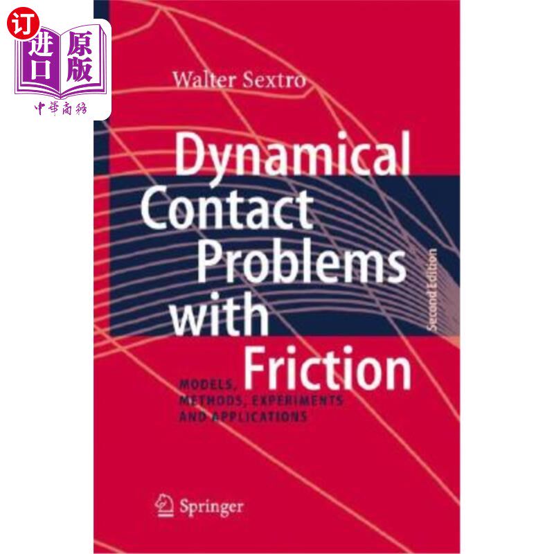 海外直订Dynamical Contact Problems with Friction: Models, Methods, Experiments and Appli 摩擦接触问题：模型、方法、