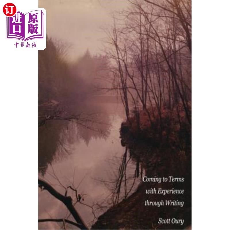 海外直订Coming to Terms with Experience Through Writing, Scott Oury 通过写作来适应经验，斯科特·奥里