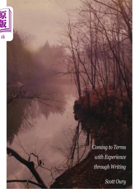 海外直订Coming to Terms with Experience Through Writing, Scott Oury 通过写作来适应经验，斯科特·奥里