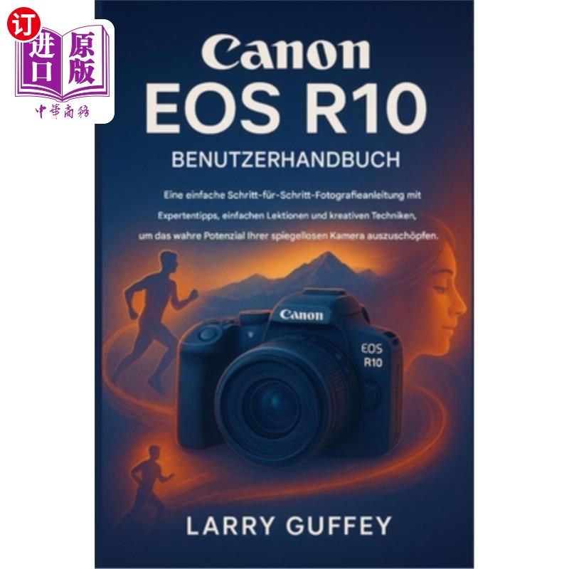 海外直订Canon EOS R10 Benutzerhand Buch: Ein leicht verst?ndlicher Fotografie-Leitfaden  佳能EOS R10 - 实物图