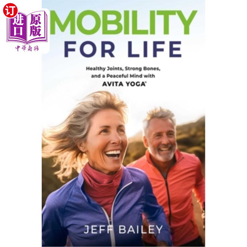 海外直订医药图书Mobility for Life: Healthy Joints, Strong Bones, and a Peaceful Mind with Avita  生活的流动性：健康