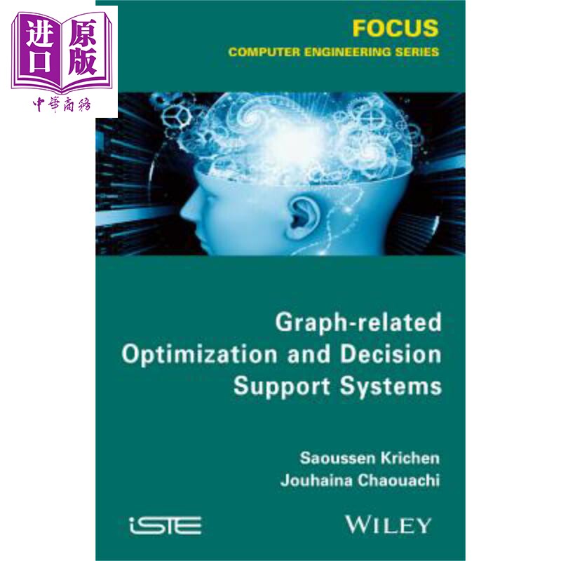 与图形相关的优化和决策理论 Graph Related Optimization And Decision Theory 英文原版 Saoussen Krichen 【中商原版】 Wi