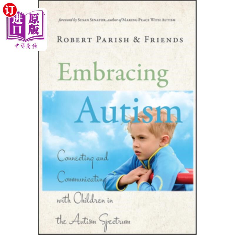 海外直订Embracing Autism 拥抱自闭症:与自闭症谱系中的儿童联系和交流