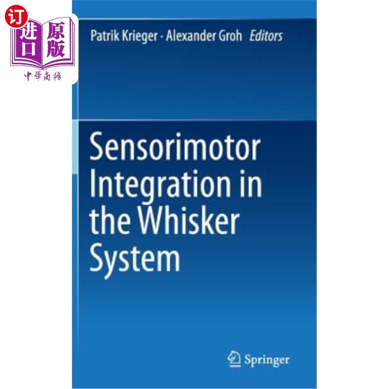海外直订医药图书Sensorimotor Integration in the Whisker System 胡须系统中的感觉运动整合