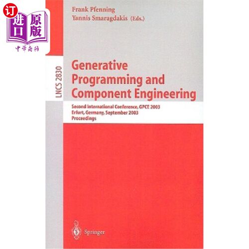 海外直订Generative Programming and Component Engineering: Second International Conferenc 生成性编程和组件工程：第二