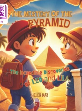 海外直订The Mistery of the Pyramid: The Incredible Discoveries of Leo and Lila 《金字塔之谜：利奥和里拉的惊人发现