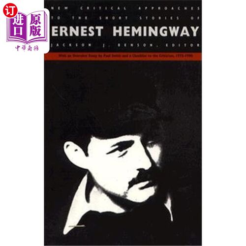 海外直订New Critical Approaches to the Short Stories of Ernest Hemingway 海明威短篇小说的新批评方法