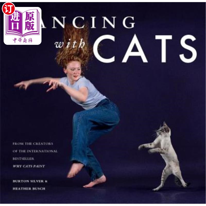 海外直订Dancing with Cats: From the Creators of the International Best Seller Why Cats P 与猫共舞:来自国际畅销书《
