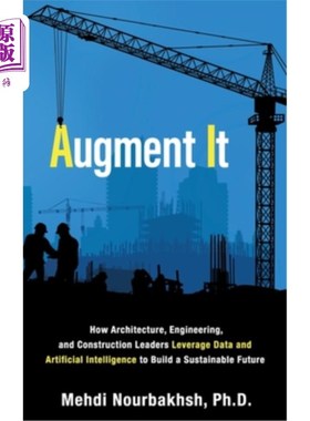 海外直订Augment It: How Architecture, Engineering and Construction Leaders Leverage Data 增强它:建筑，工程和建筑领