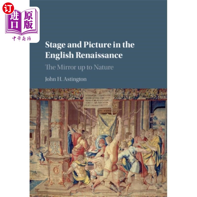 海外直订Stage and Picture in the English Renaissance 英国文艺复兴时期的舞台与画面