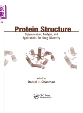 海外直订Protein Structure: Determination, Analysis, and Applications for Drug Discovery 蛋白质结构:药物发现中的测定